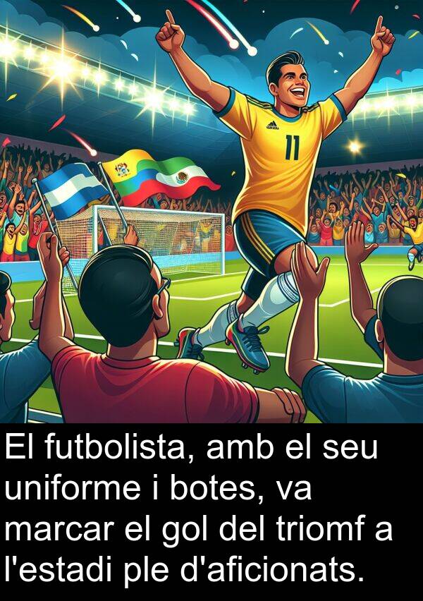 botes: El futbolista, amb el seu uniforme i botes, va marcar el gol del triomf a l'estadi ple d'aficionats.