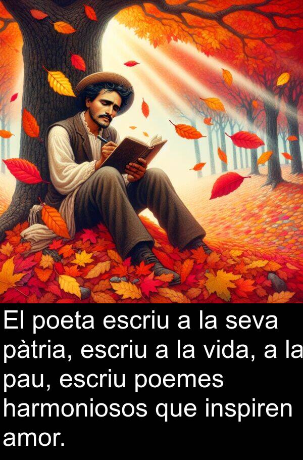 pàtria: El poeta escriu a la seva pàtria, escriu a la vida, a la pau, escriu poemes harmoniosos que inspiren amor.