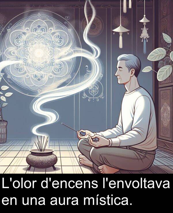 mística: L'olor d'encens l'envoltava en una aura mística.