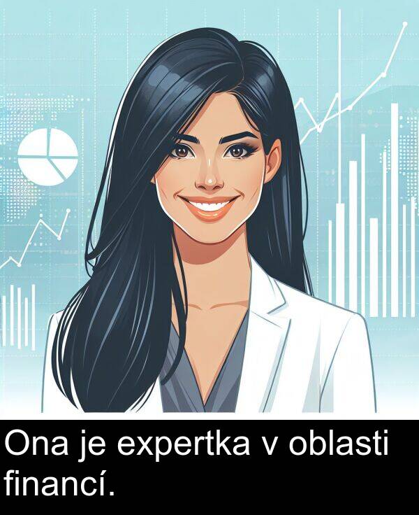 financí: Ona je expertka v oblasti financí.