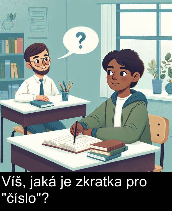 pro: Víš, jaká je zkratka pro "číslo"?