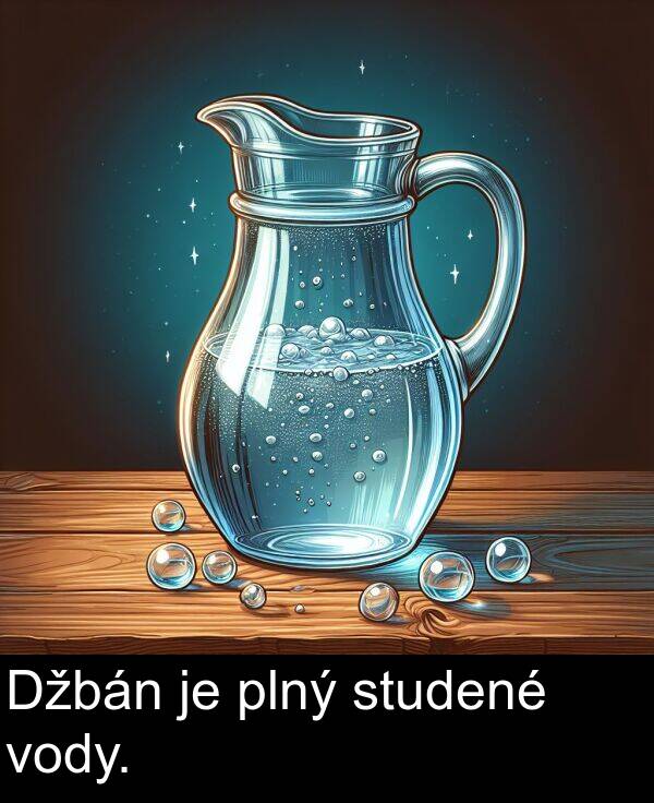 plný: Džbán je plný studené vody.