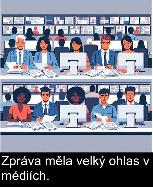 médiích: Zpráva měla velký ohlas v médiích.