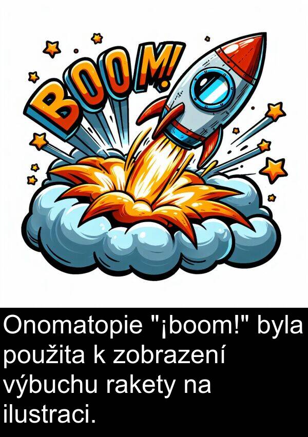 ilustraci: Onomatopie "¡boom!" byla použita k zobrazení výbuchu rakety na ilustraci.