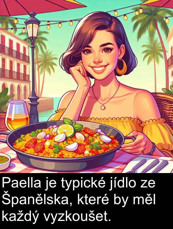 měl: Paella je typické jídlo ze Španělska, které by měl každý vyzkoušet.