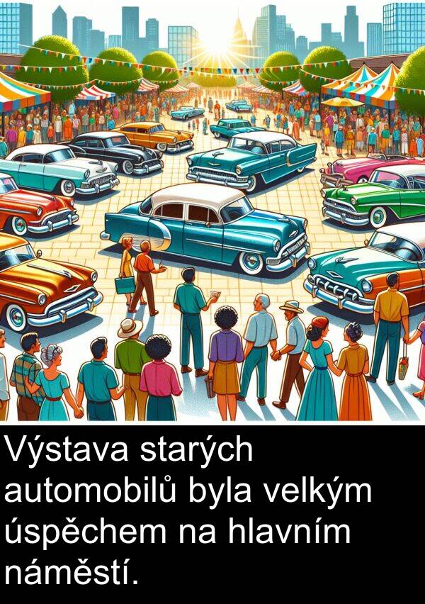 hlavním: Výstava starých automobilů byla velkým úspěchem na hlavním náměstí.