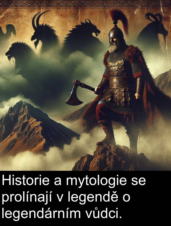 legendárním: Historie a mytologie se prolínají v legendě o legendárním vůdci.