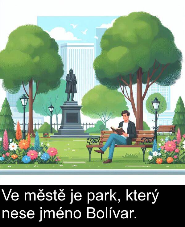 park: Ve městě je park, který nese jméno Bolívar.