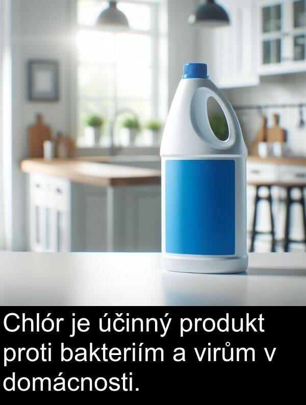 účinný: Chlór je účinný produkt proti bakteriím a virům v domácnosti.