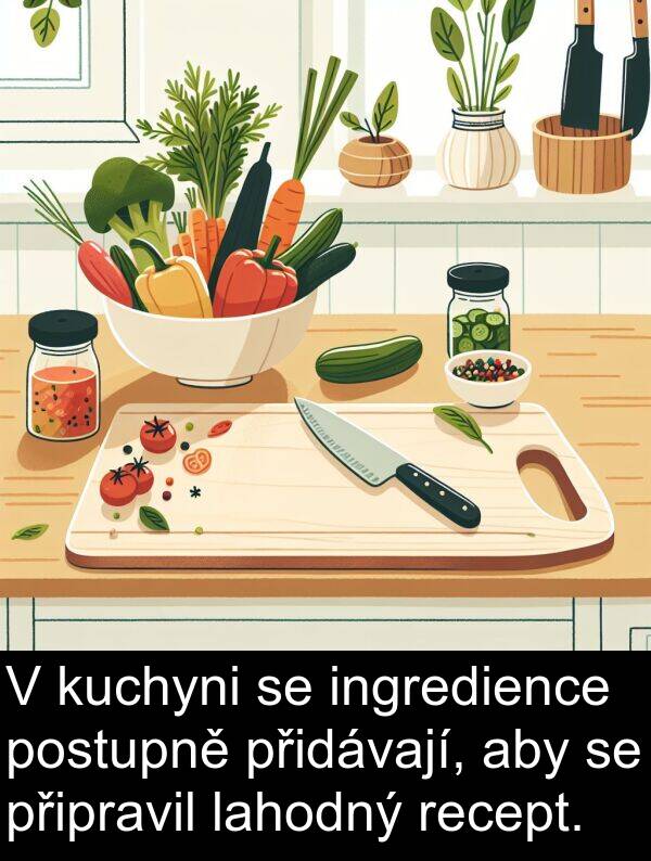 lahodný: V kuchyni se ingredience postupně přidávají, aby se připravil lahodný recept.