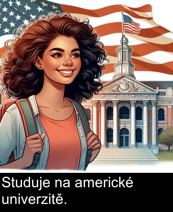 americké: Studuje na americké univerzitě.