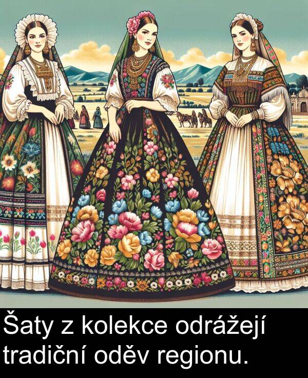 oděv: Šaty z kolekce odrážejí tradiční oděv regionu.