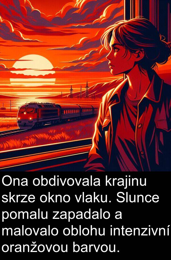 oblohu: Ona obdivovala krajinu skrze okno vlaku. Slunce pomalu zapadalo a malovalo oblohu intenzivní oranžovou barvou.