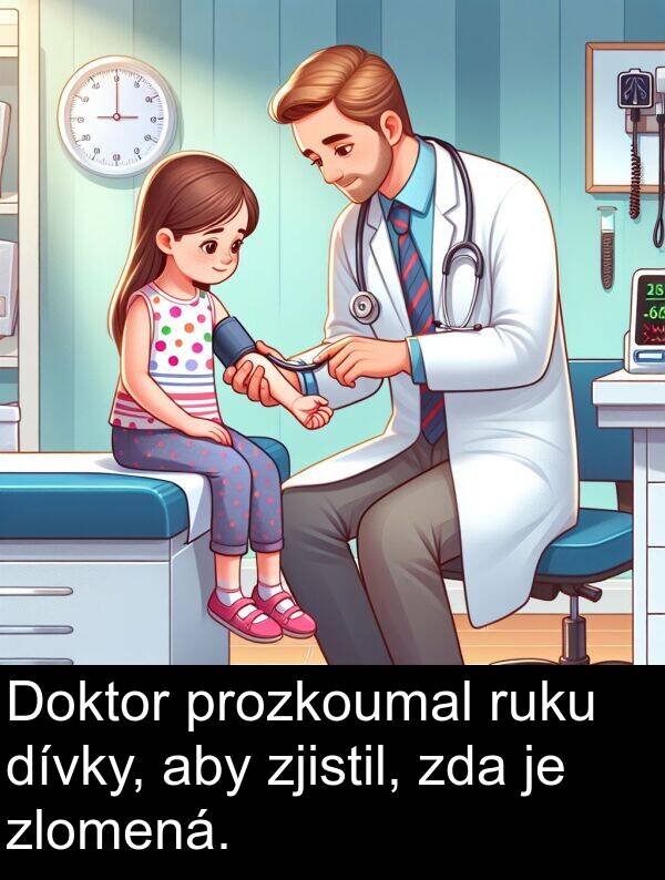 prozkoumal: Doktor prozkoumal ruku dívky, aby zjistil, zda je zlomená.