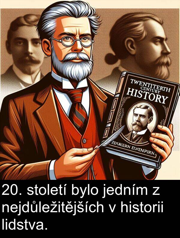 lidstva: 20. století bylo jedním z nejdůležitějších v historii lidstva.