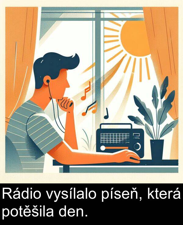 píseň: Rádio vysílalo píseň, která potěšila den.