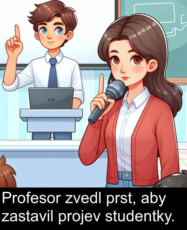 prst: Profesor zvedl prst, aby zastavil projev studentky.