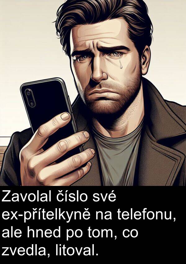 telefonu: Zavolal číslo své ex-přítelkyně na telefonu, ale hned po tom, co zvedla, litoval.