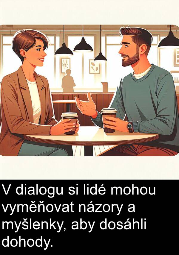 lidé: V dialogu si lidé mohou vyměňovat názory a myšlenky, aby dosáhli dohody.