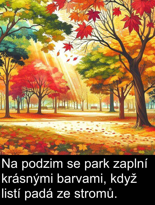 park: Na podzim se park zaplní krásnými barvami, když listí padá ze stromů.