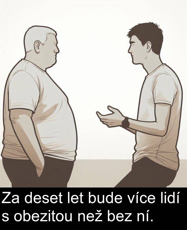 lidí: Za deset let bude více lidí s obezitou než bez ní.