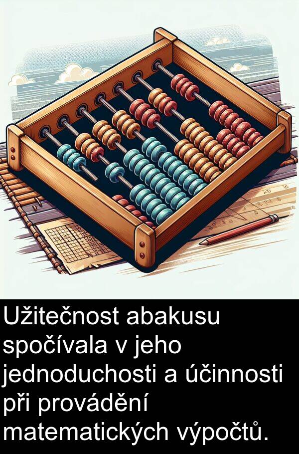 matematických: Užitečnost abakusu spočívala v jeho jednoduchosti a účinnosti při provádění matematických výpočtů.