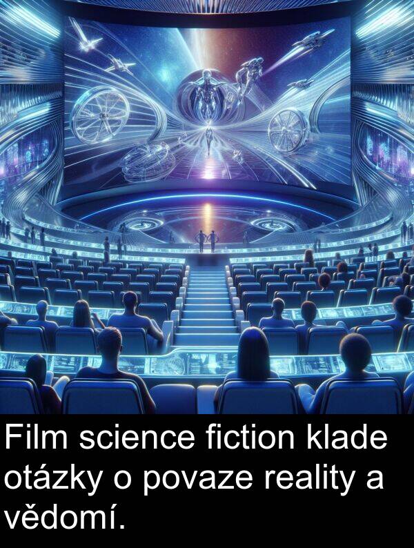 fiction: Film science fiction klade otázky o povaze reality a vědomí.