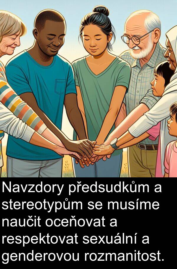 sexuální: Navzdory předsudkům a stereotypům se musíme naučit oceňovat a respektovat sexuální a genderovou rozmanitost.