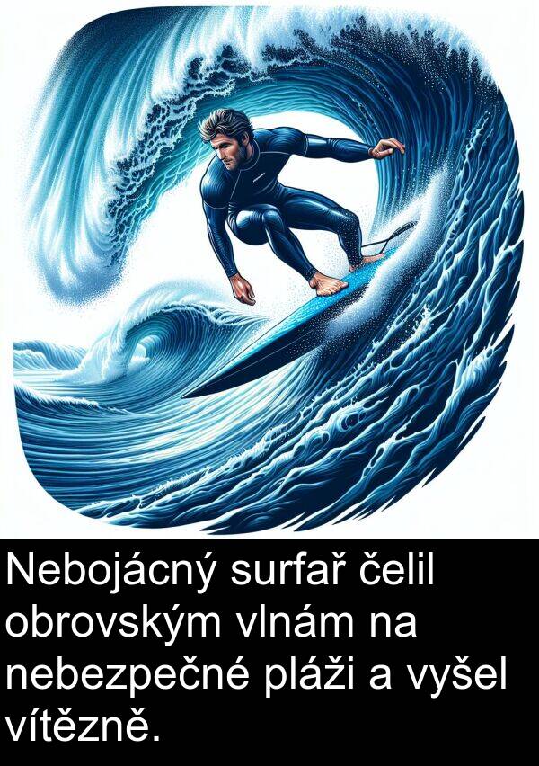 obrovským: Nebojácný surfař čelil obrovským vlnám na nebezpečné pláži a vyšel vítězně.