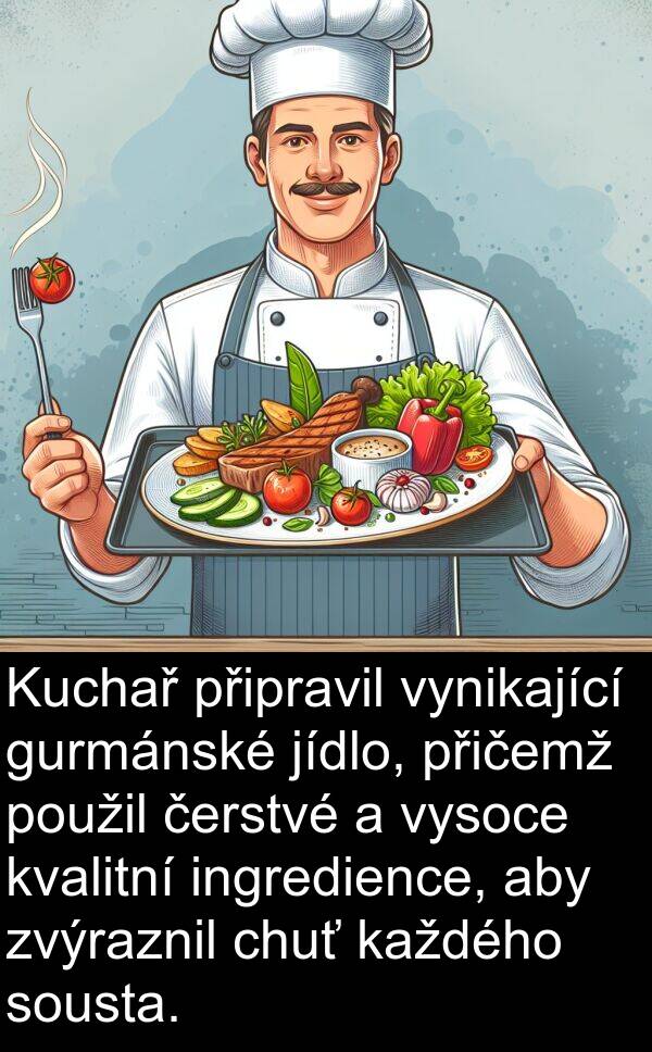 jídlo: Kuchař připravil vynikající gurmánské jídlo, přičemž použil čerstvé a vysoce kvalitní ingredience, aby zvýraznil chuť každého sousta.