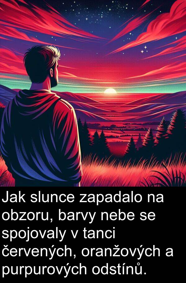 tanci: Jak slunce zapadalo na obzoru, barvy nebe se spojovaly v tanci červených, oranžových a purpurových odstínů.