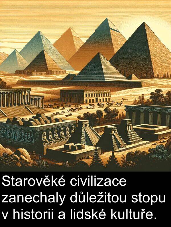 lidské: Starověké civilizace zanechaly důležitou stopu v historii a lidské kultuře.