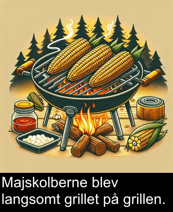 langsomt: Majskolberne blev langsomt grillet på grillen.