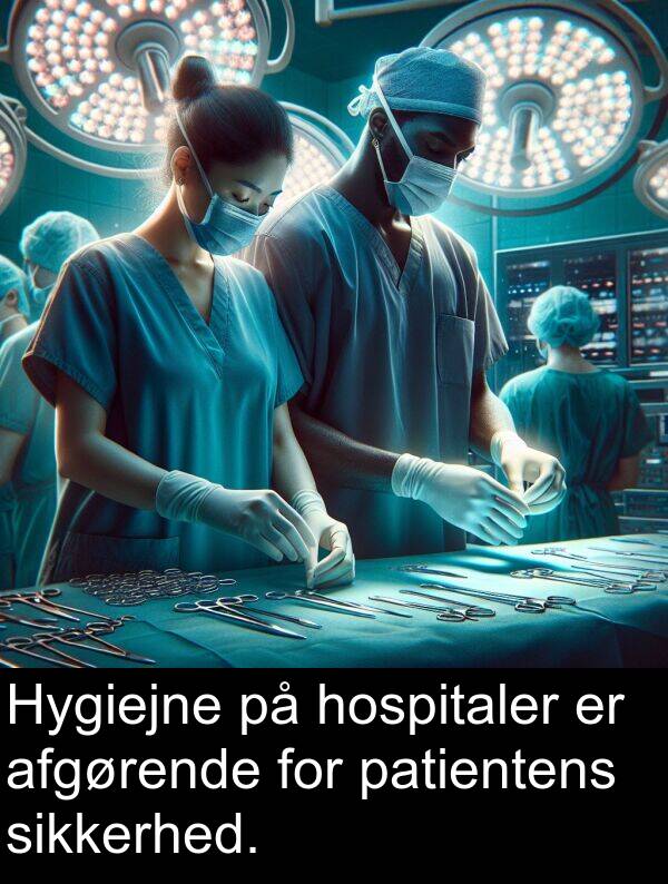 patientens: Hygiejne på hospitaler er afgørende for patientens sikkerhed.