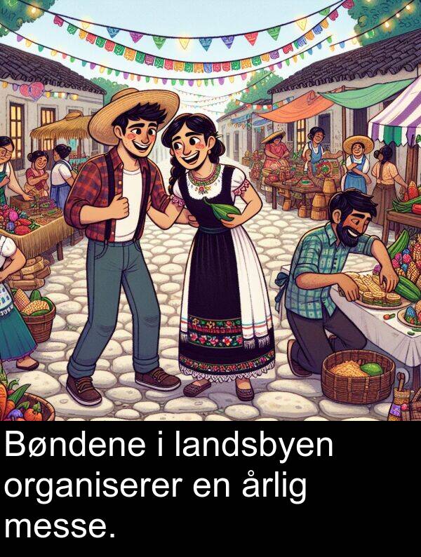 landsbyen: Bøndene i landsbyen organiserer en årlig messe.