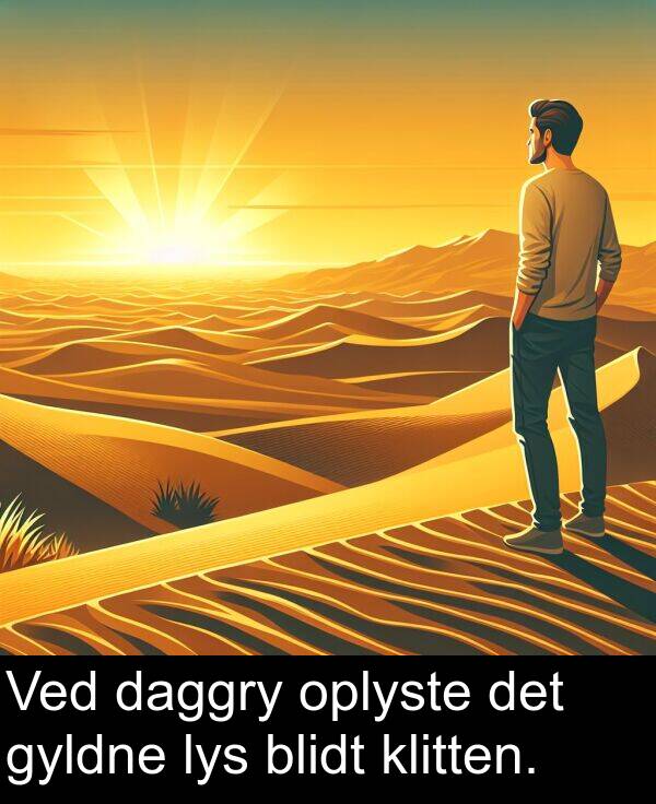 det: Ved daggry oplyste det gyldne lys blidt klitten.