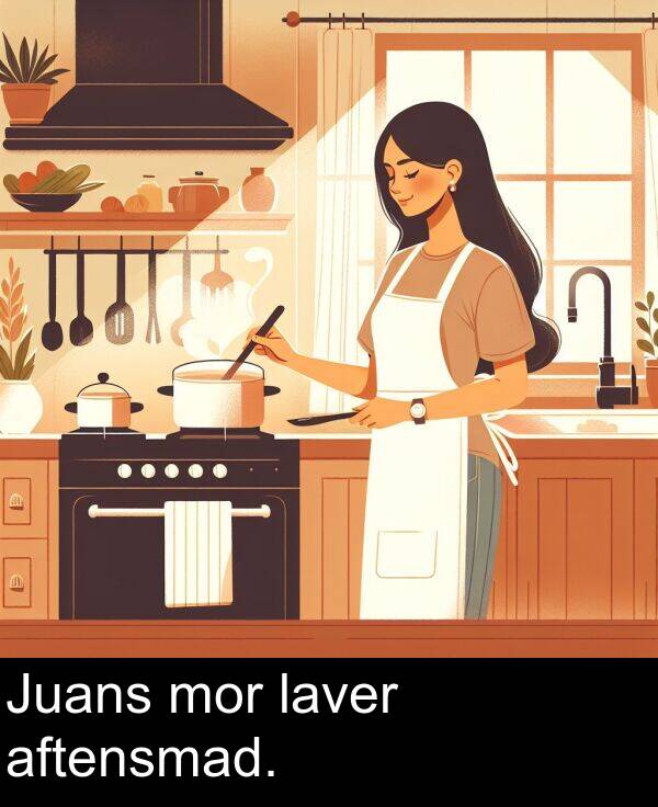 mor: Juans mor laver aftensmad.