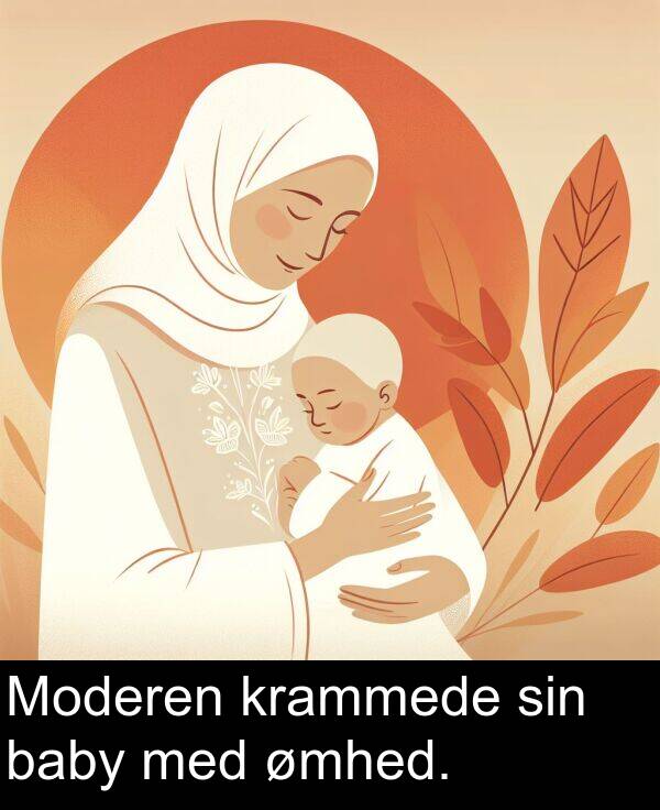 med: Moderen krammede sin baby med ømhed.