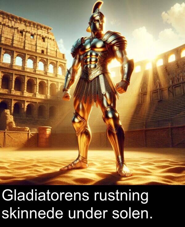 skinnede: Gladiatorens rustning skinnede under solen.