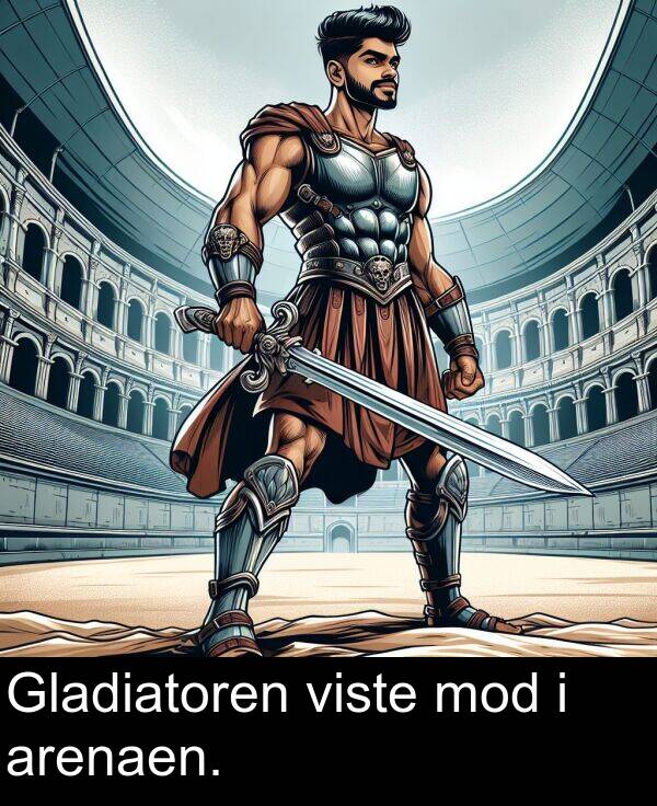 viste: Gladiatoren viste mod i arenaen.