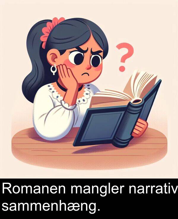 mangler: Romanen mangler narrativ sammenhæng.