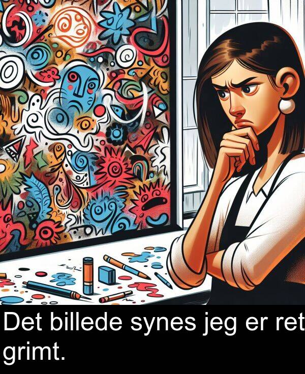 billede: Det billede synes jeg er ret grimt.