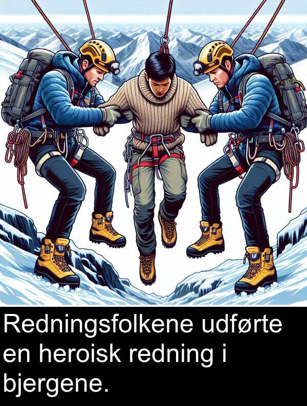 bjergene: Redningsfolkene udførte en heroisk redning i bjergene.