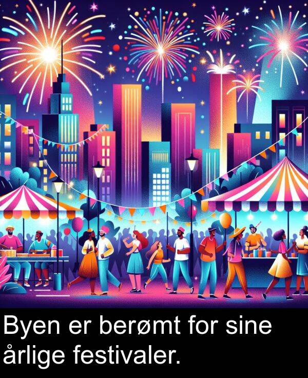 festivaler: Byen er berømt for sine årlige festivaler.