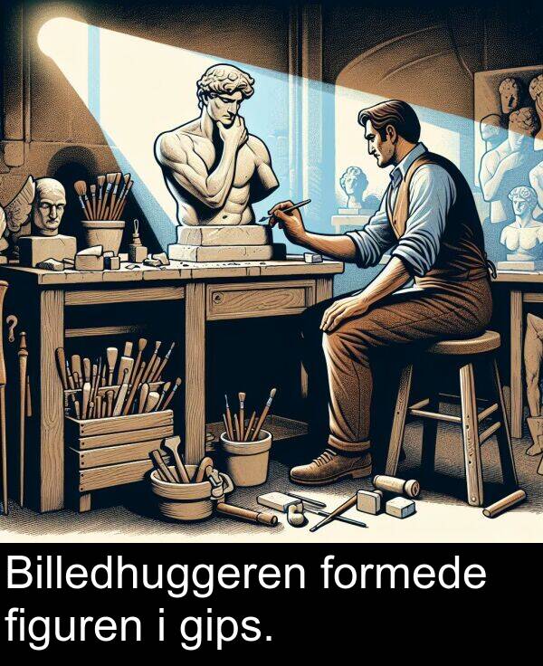 figuren: Billedhuggeren formede figuren i gips.