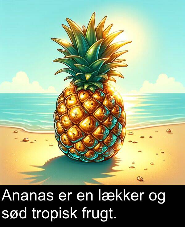 frugt: Ananas er en lækker og sød tropisk frugt.