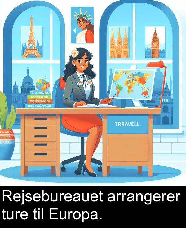 arrangerer: Rejsebureauet arrangerer ture til Europa.