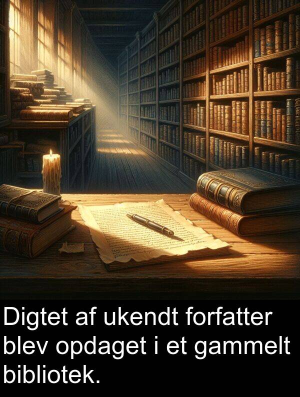 gammelt: Digtet af ukendt forfatter blev opdaget i et gammelt bibliotek.