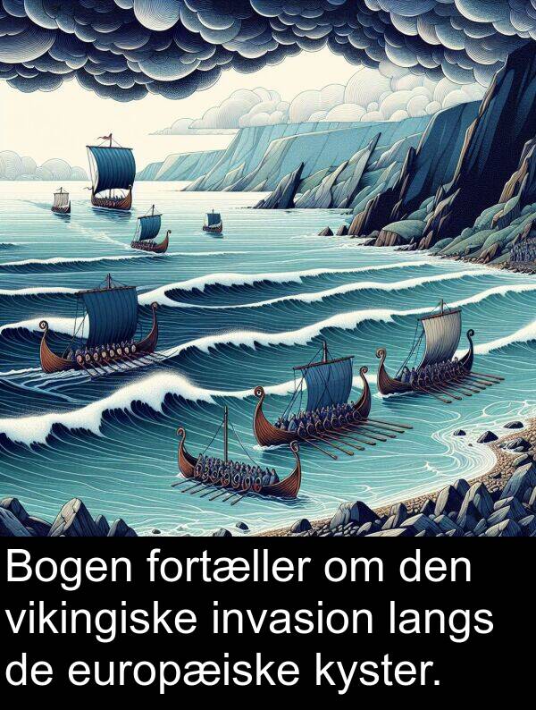 langs: Bogen fortæller om den vikingiske invasion langs de europæiske kyster.