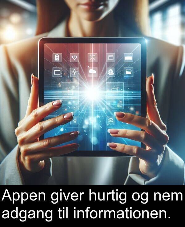 giver: Appen giver hurtig og nem adgang til informationen.